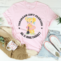 Tomorrow Isn't Promised Be A Hoe Today Tee - WonderingCloth