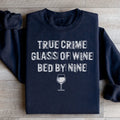 True Crime Glass Of Wine Bed By Nine Sweatshirt - WonderingCloth