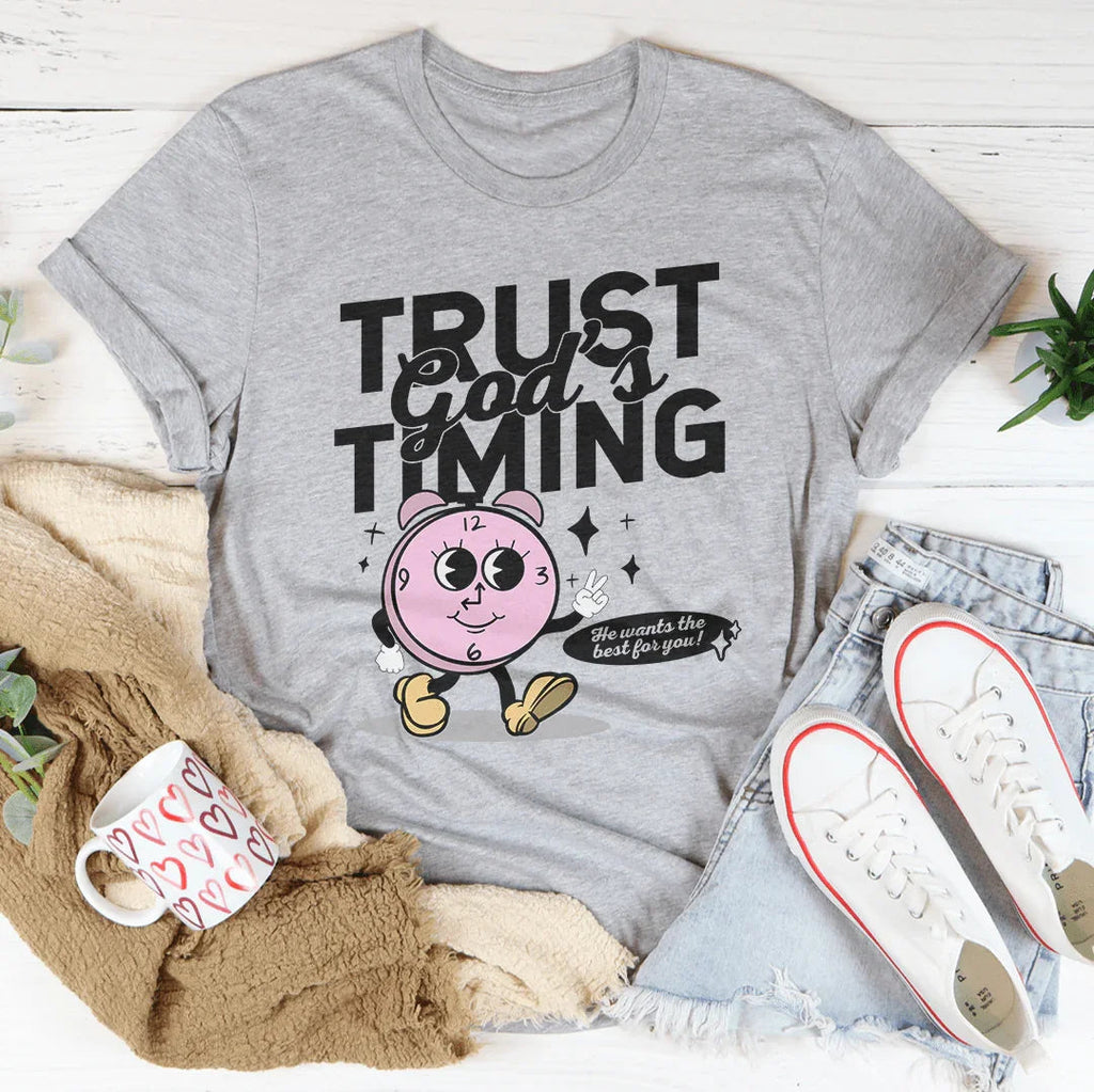 Trust God's Timing He Wants The Best For You Tee - WonderingCloth