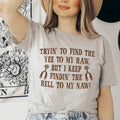 Tryin To Find The Yee To My Haw Tee - WonderingCloth