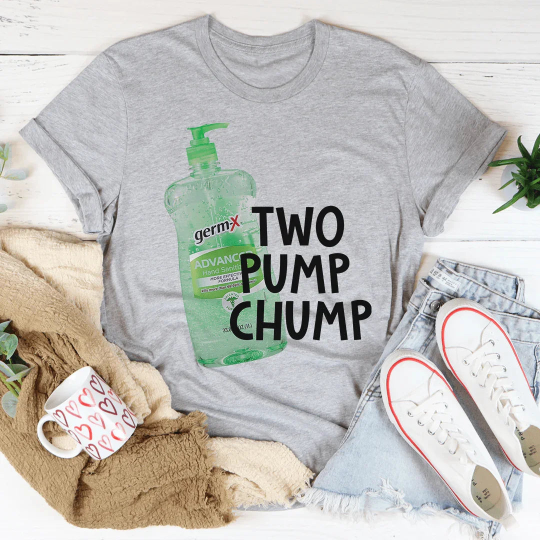 Two Pump Chump Tee - WonderingCloth