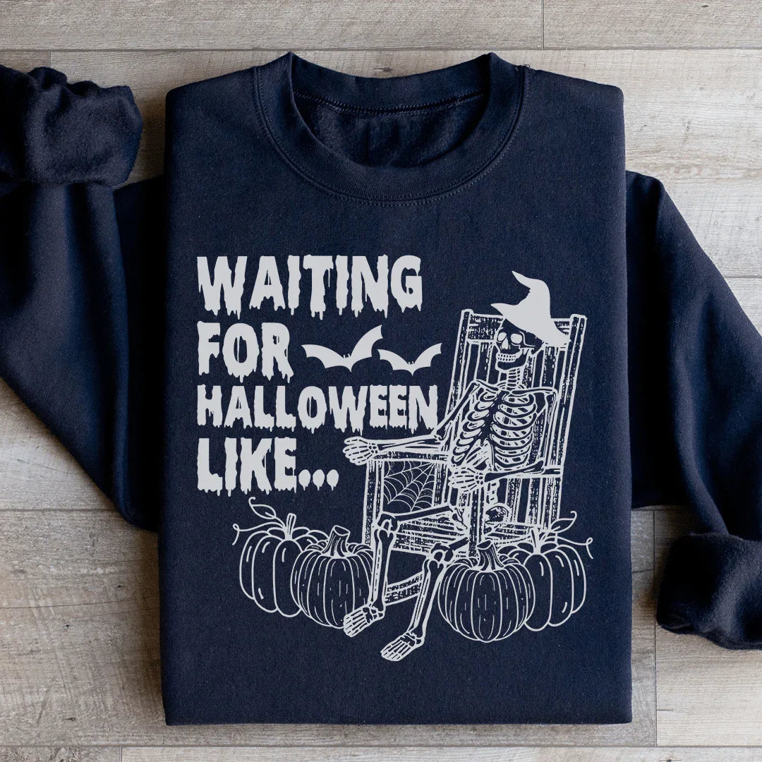 Waiting For Halloween Like Sweatshirt - WonderingCloth