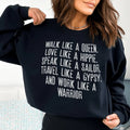 Walk Like A Queen Love Like A Hippie Speak Like A Sailor Sweatshirt - WonderingCloth