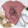 Wanna See My Nuts Tee - WonderingCloth