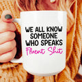 We All Know Someone Ceramic Mug 15 oz - WonderingCloth