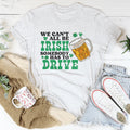 We Can't All Be Irish Tee - WonderingCloth