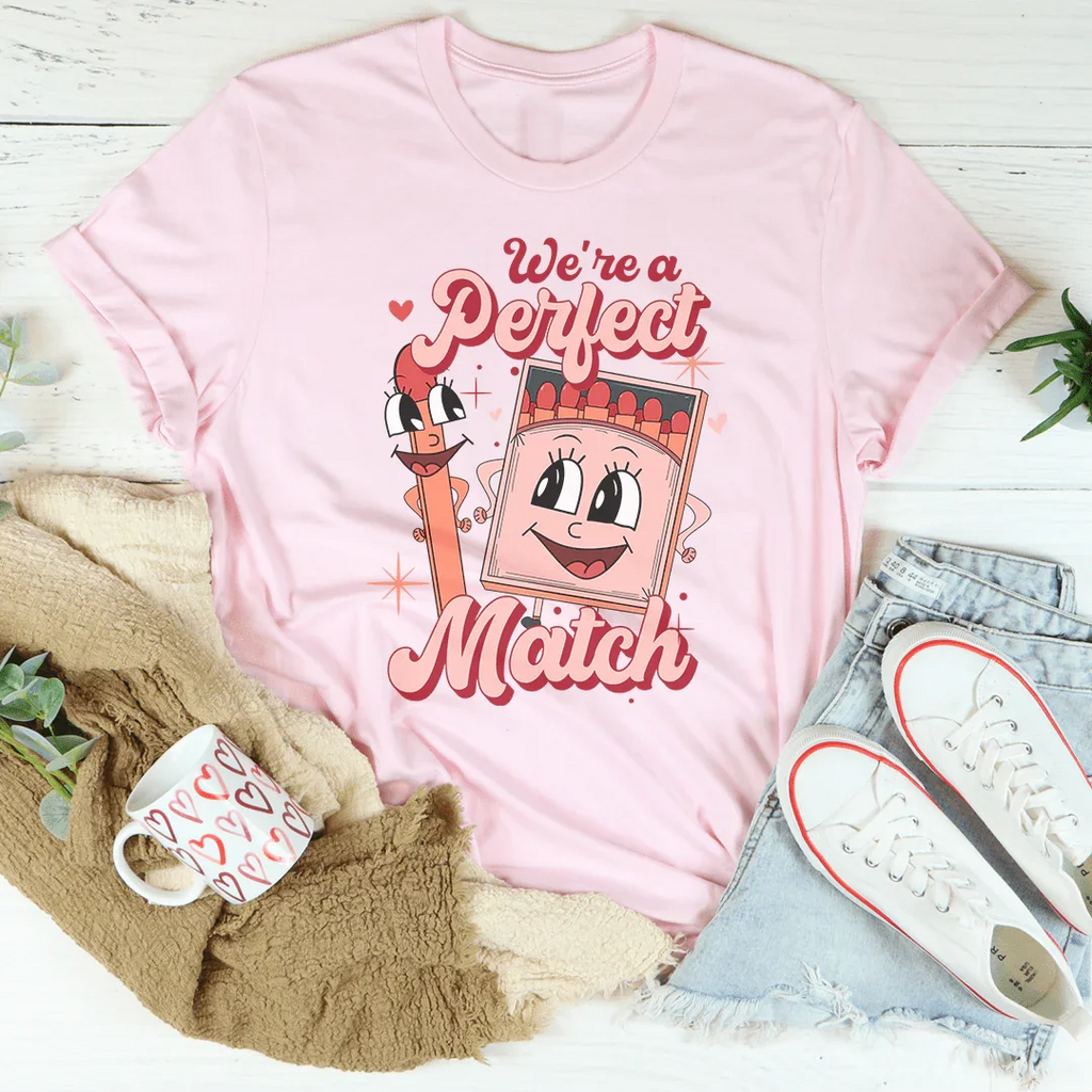 We're A Perfect Match Tee - WonderingCloth