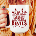 We're All In The Same Game Ceramic Mug 15 oz - WonderingCloth