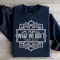 We Repeat What We Don't Repair Sweatshirt - WonderingCloth