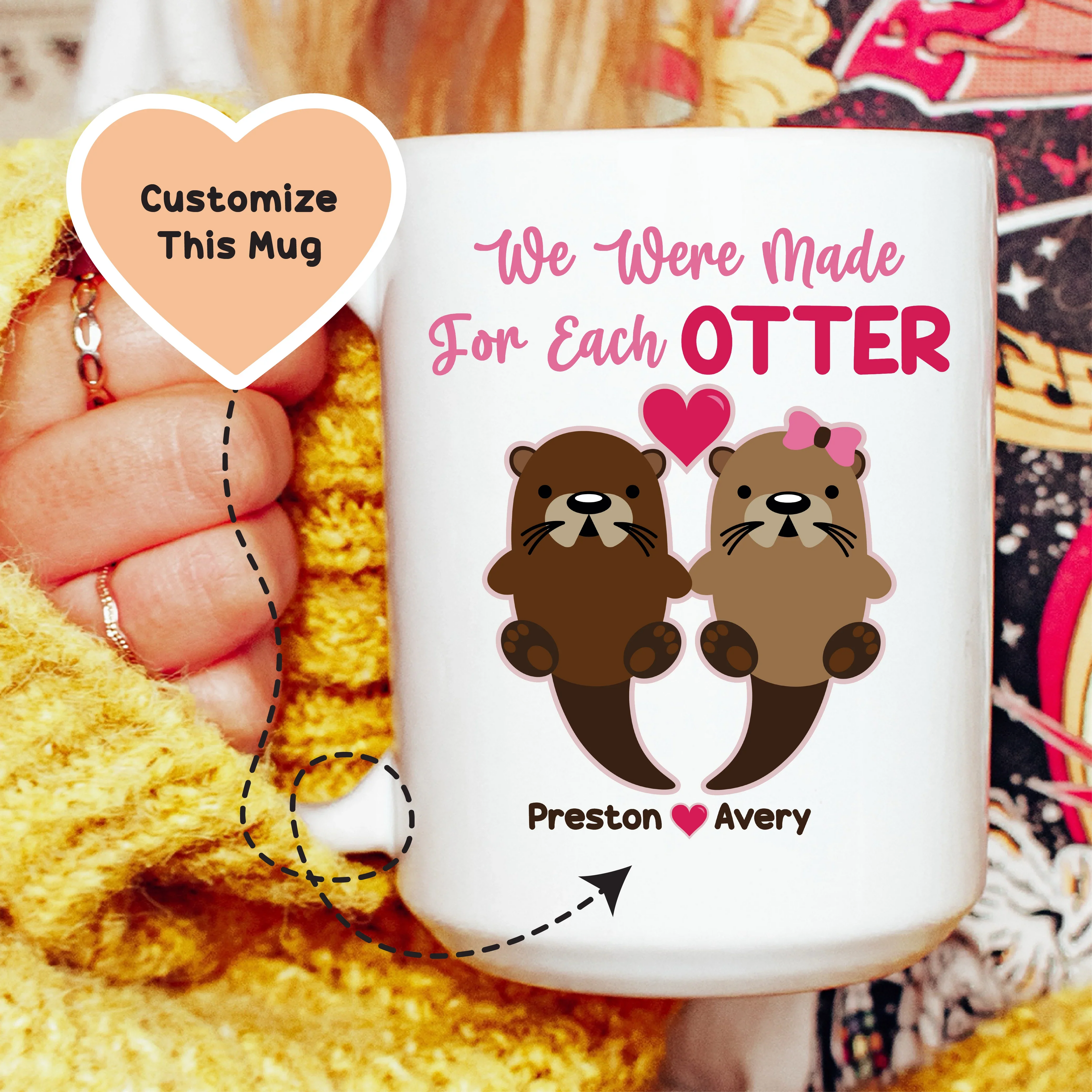 We Were Made For Each Otter Custom Mug - WonderingCloth