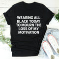 Wearing All Black Today Tee - WonderingCloth