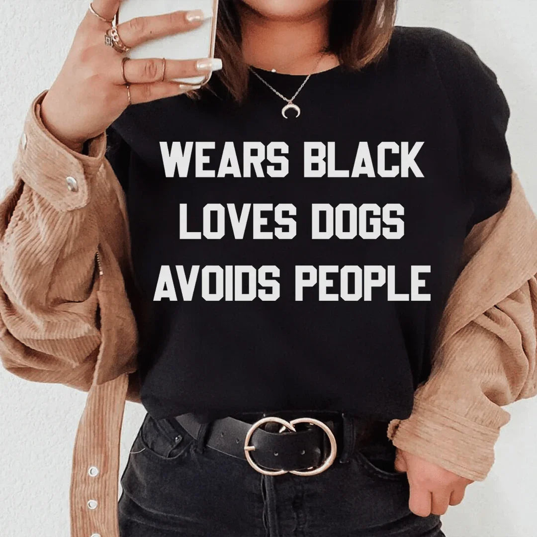 Wears Black Loves Dogs Avoids People Tee - WonderingCloth