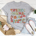 Weird Moms Build Character Tee - WonderingCloth