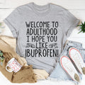 Welcome To Adulthood Tee - WonderingCloth