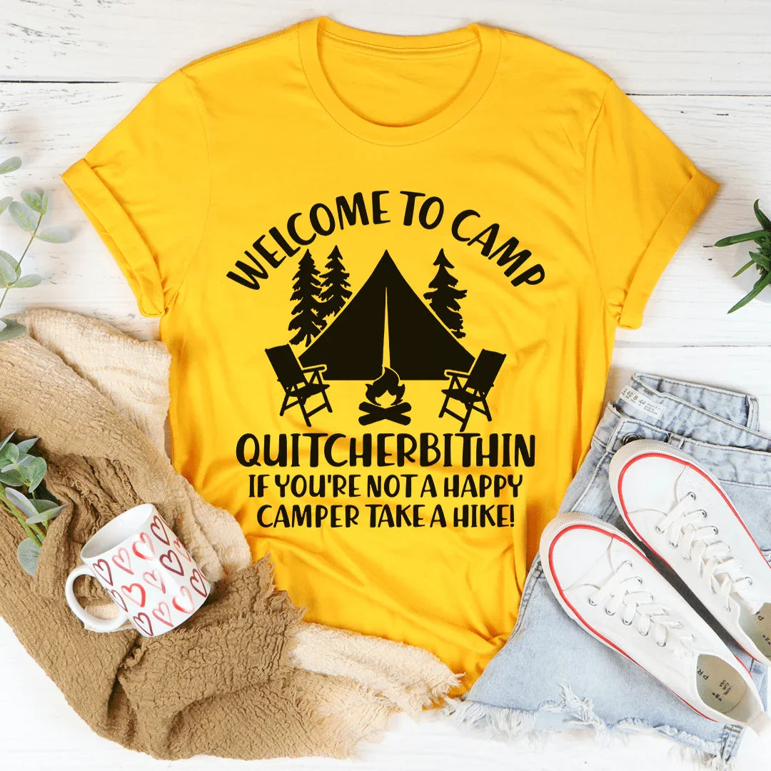 Welcome To Camp Quitcherbithin Tee - WonderingCloth