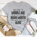 Welcome To Middle Age Tee - WonderingCloth