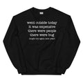 Went Outside Today It Was Expensive Sweatshirt - WonderingCloth