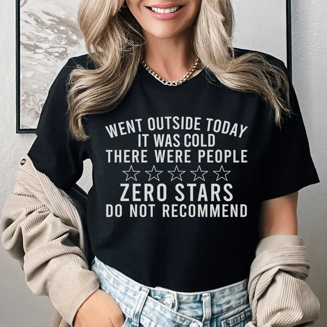 Went Outside Today Tee - WonderingCloth