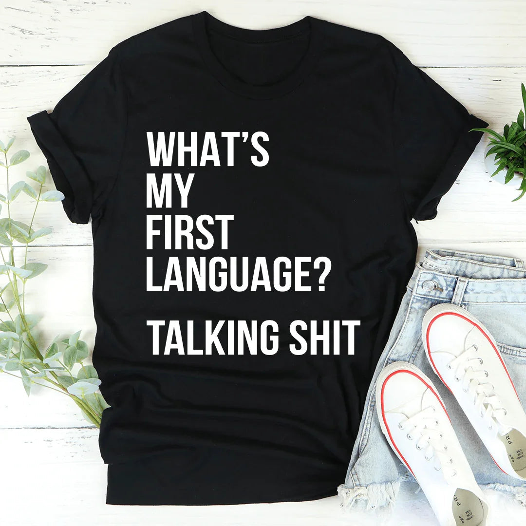 What Is My First Language Tee - WonderingCloth