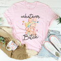 Whatever B-tch Tee - WonderingCloth
