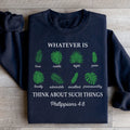 Whatever Is True Philippians 4:8 Sweatshirt - WonderingCloth