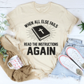 When All Else Fails Read The Instructions Again Tee - WonderingCloth