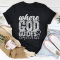 Where God Guides He Provides Tee - WonderingCloth