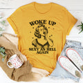 Woke Up S* As Hell Again Tee - WonderingCloth