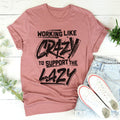 Working Like Crazy Tee - WonderingCloth