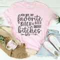 You Are My Favorite Besties Tee - WonderingCloth