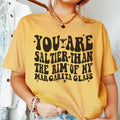 You Are Saltier Than The Rim Of My Margarita Glass Tee - WonderingCloth