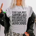 You Can Just Supercali Tee - WonderingCloth