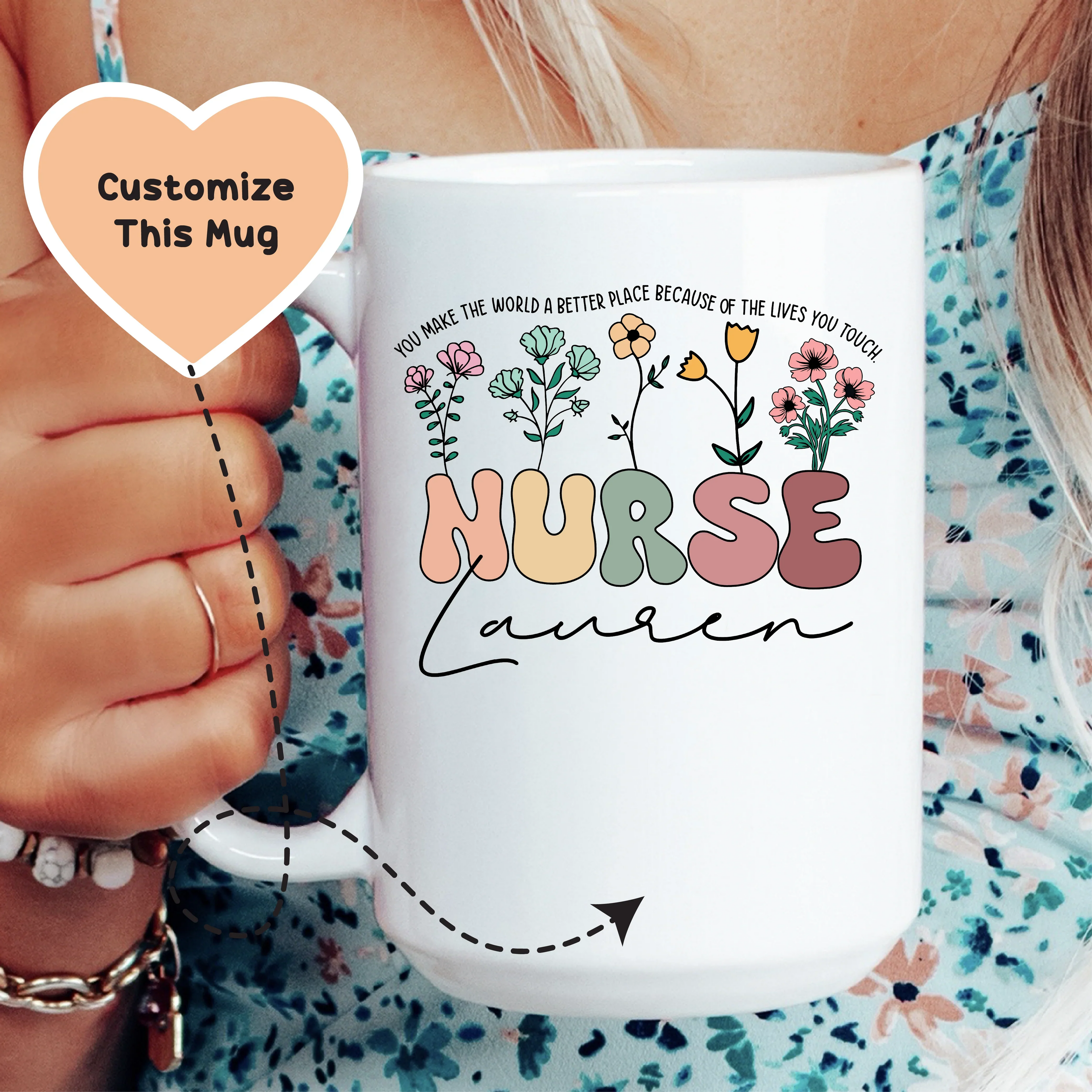You Make The World A Better Place Nurse Custom Mug - WonderingCloth