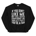 You're A Fan Sweatshirt - WonderingCloth