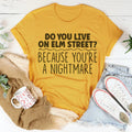 You're A Nightmare Tee - WonderingCloth