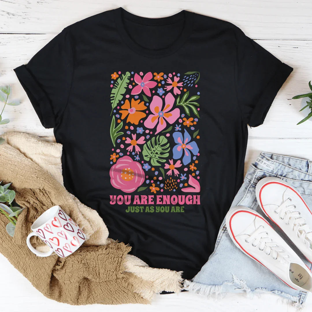 You're Enough Just As You Are Tee - WonderingCloth