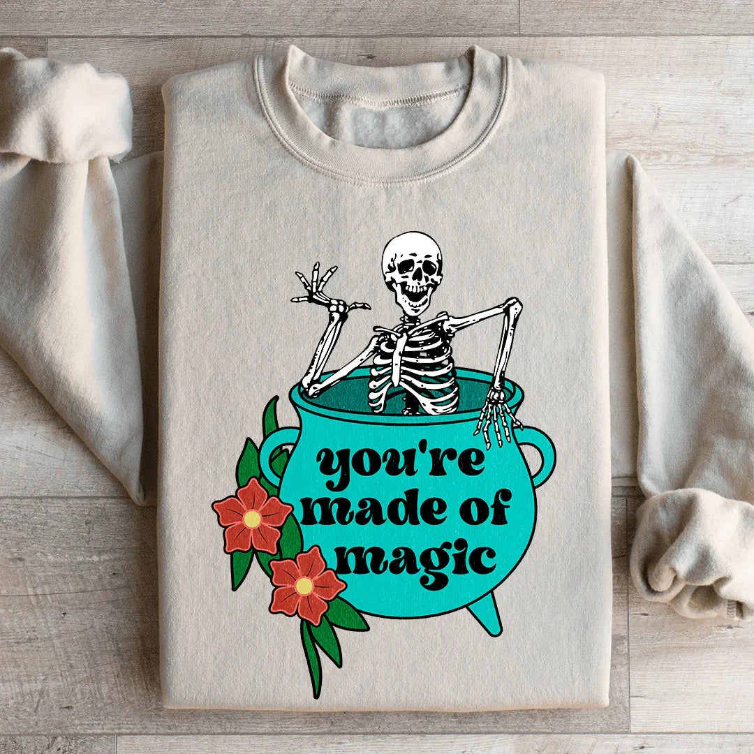 You're Made Of Magic Sweatshirt - WonderingCloth