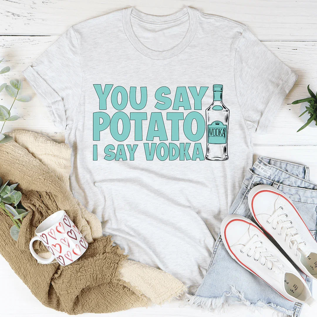 You Say Potato Tee - WonderingCloth