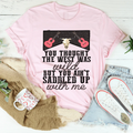 You Thought The West Was Wild Tee - WonderingCloth