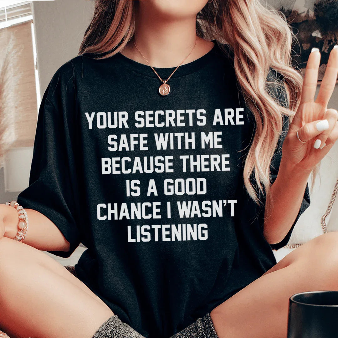 Your Secrets Are Safe With Me Tee - WonderingCloth